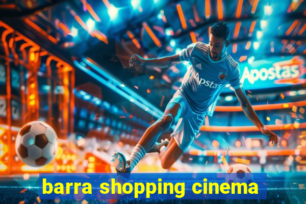 barra shopping cinema